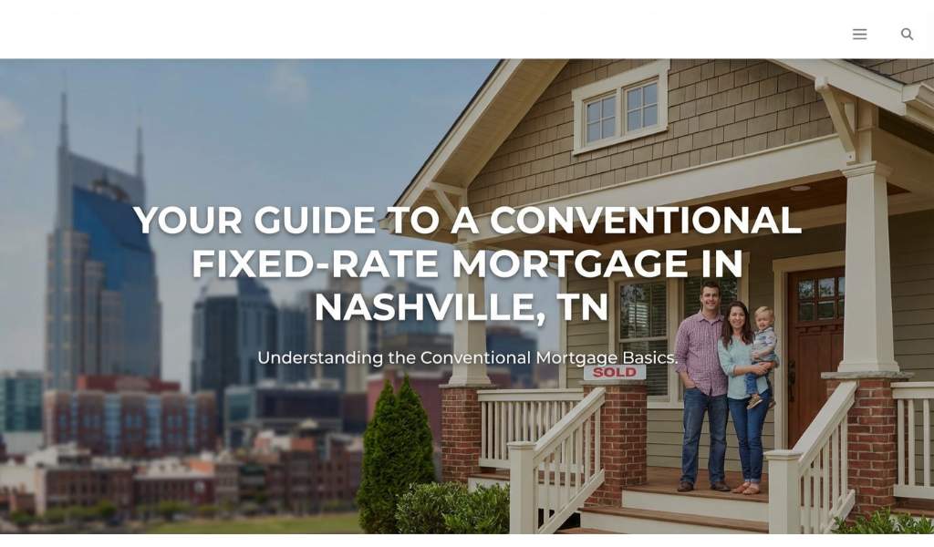 Your Guide to a Conventional Fixed-Rate Mortgage in Nashville, TN